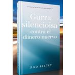 Guerra silenciosa contra el dinero nuevo: cómo el dinero viejo libra la guerra contra la nueva riqueza y cómo protegerse