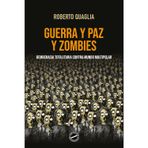 Guerra y Paz y Zombis: Democracia Totalitaria contra Mundo Multipolar