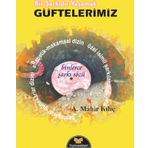 Güftelerimiz A. Mahir Kılıç