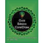 Guia Básico CorelDraw: Domine o básico do CorelDRAW com este guia completo