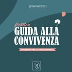 Guida alla convivenza: per i più (im)preparati. Senza Stress: Divertirsi, Amarsi e Non Impazzire Insieme: Consigli pratici, Salvacoppia, Risate e ... casa (e la vostra coppia) più felice che mai!