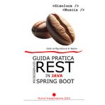 Guida pratica ai microzervizi REST in Java Spring Boot: Dalla configurazione al deploy (Guida Pratica allo sviluppo di applicazioni Java con Vaadin, Microservizi REST su Framework Spring Boot, Band 1)