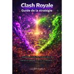 Guide de la stratégie Clash Royale 2026: Maîtrisez l'arène, contrôlez la méta et gagnez avec confiance