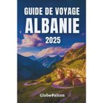 GUIDE DE VOYAGE ALBANIE 2025: Un voyage personnel à travers les trésors cachés d'Europe