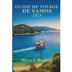 GUIDE DE VOYAGE DE SAMOS 2025: La vraie Grèce : brises marines, oliviers et joie inattendue