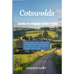 GUIDE DE VOYAGE DES COTSWOLD 2025–2026: Manger, séjourner, flâner – Découvrez les Cotswolds à travers des villages historiques, des marchés locaux et des sentiers de campagne à couper le souffle
