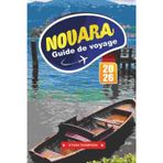 GUIDE DE VOYAGE NOVARA 2026: Découvrez le joyau sous-estimé du Piémont avec ses places historiques, sa cuisine locale, sa région viticole, son art et ses conseils de voyage authentiques