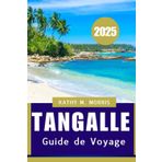 GUIDE DE VOYAGE TANGALLE 2025: Un voyage à travers les plages, la culture et l'aventure"