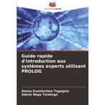 Guide rapide d'introduction aux systèmes experts utilisant PROLOG