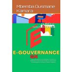 GUINÉE E-GOUVERNANCE: RÉVOLUTIONNER LA GOUVERNANCE À TRAVERS LE NUMÉRIQUE POUR LUTTER CONTRE LA CORRUPTION ET MODERNISER LES SERVICES PUBLICS GUINÉENS.