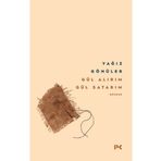 Gül Alırım Gül Satarım - Yağız Gönüler