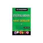 Gül Bahçesindeki Evliyalardan Hayat Dersleri 2 - Cahit Eriş