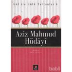 GÜL İLE GÜLÜ TARTANLAR 4 AZIZ MAHMUD HÜDÂYÎ - ÖMÜR CEYLAN