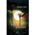 Gül Şafağı - Mehmet Ekici