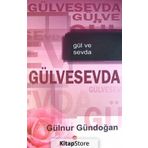 Gül ve Sevda - Gülnur Gündoğan