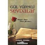 Gül Yürekli Sevdalar - İsmail Zorba