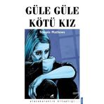 Güle Güle Kötü Kız - Temple Mathews