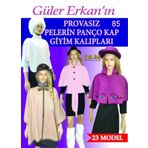 Güler Erkan Provasız Pelerin Panço Kap Giyim Kalıpları No: 85