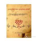 Gülistan Çiçekleri Sevgi, İki Gönül Arasına Çekilen Görünmeyen Bir Hattır - Ali Özkanlı