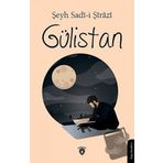 Gülistan - Şeyh Sadii Şirazi