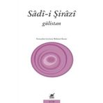 GÜLİSTAN - ŞİRAZLI ŞEYH SADI (ŞİRAZÎ) (ISBN:9786054138142)