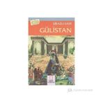 GÜLİSTAN - ŞİRAZLI ŞEYH SADI (ŞİRAZÎ) (ISBN:9789758980673)