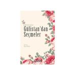 Gülistan’dan Seçmeler - seyh sadi i sirazi
