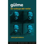 Gülme - Anca Parvulescu