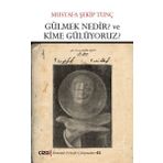 Gülmek Nedir? Ve Kime Gülüyoruz? - Mustafa Şekib Tunç