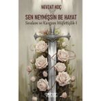 Gülnar Yayınları Sen Neymişsin Be Hayat - Sevdam ve Kavgam Müfettişlik I - Nevzat Koç