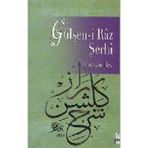 GÜLŞEN-I RAZ METNI VE ŞERHI - MAHMUD-I ŞEBÜSTERI