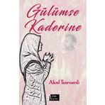 Gülümse Kaderine - Aksel Tanrıverdi