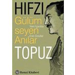 GÜLÜMSEYEN ANILAR - HIFZI TOPUZ