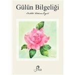 Gülün Bilgeliği Bihter Türkan Ergül