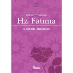 GÜL´ÜN GONCASI HZ. FATIMA - ABDULLAH KARA, HILAL KARA