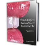 Gülüş Estetiği ve Lamina Veneer Restorasyonlar, Diş Hekimliği Kitabı, Prof. Dr. Yasemin Kulak Özkan ve Doç. Dr. Yılmaz Umut Aslan