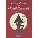 GULYABANI GÖNÜL TICARETI - HÜSEYİN RAHMI GÜRPINAR