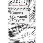 Gümüş Pervaneli Tayyare Birtürk Özkavak