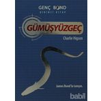 GÜMÜŞYÜZGEÇ GENÇ BOND BIRINCI KITAP - CHARLIE HIGSON
