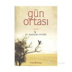 GÜN ORTASI - ABDÜLKADIR HAYBER