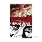 GÜNAH ŞEHRİ 7 CEHENNEME GİDİŞ DÖNÜŞ - FRANK MILLER