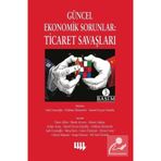 Güncel Ekonomik Sorunlar Ticaret Savaşları Ayhan Aytaç Literatür Yayıncılık