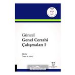 Güncel Genel Cerrahi Çalışmaları 1 - Ömer Alabaz