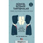 Güncel İktisadi Tartışmalar - Prof. Dr. Mustafa Acar