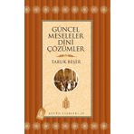 Güncel Meseleler Dini Çözümler - Prof. Dr. Faruk Beşer Prof. Dr. Faruk Beşer