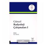 Güncel Radyoloji Çalışmaları 1 - Erol Akgül
