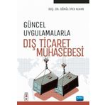 Güncel Uygulamalarla Dış Ticaret Muhasebesi - Gönül İpek Alkan