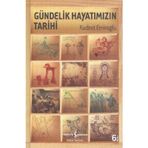 Gündelik Hayatımızın Tarihi - Kudret Emiroğlu