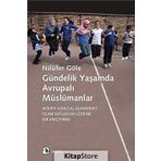 Gündelik Yaşamda Avrupalı Müslümanlar - Nilüfer Göle