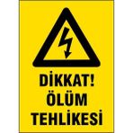 Gündoğdu 5 Adet Dikkat Ölüm Tehlikesi Uyarı Levhası